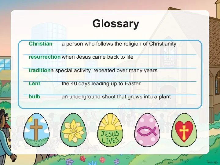 Glossary Christian a person who follows the religion of Christianity resurrection when