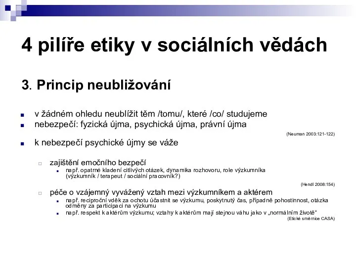 4 pilíře etiky v sociálních vědách 3. Princip neubližování v žádném ohledu