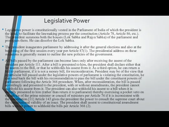 Legislative Power Legislative power is constitutionally vested in the Parliament of India