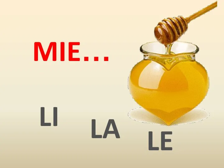 MIE… LE LI LA