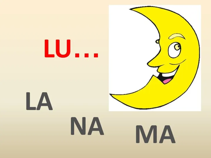 LU… LA NA MA