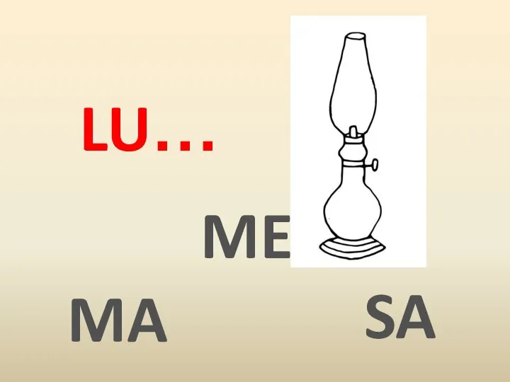 MA SA LU… ME