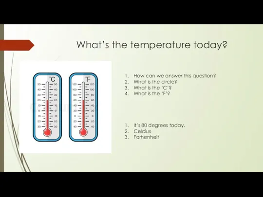 What’s the temperature today? How can we answer this question? What is