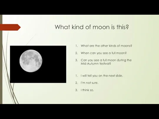 What kind of moon is this? What are the other kinds of