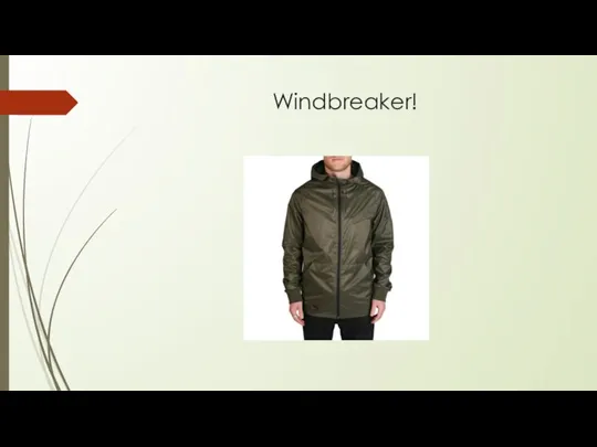 Windbreaker!