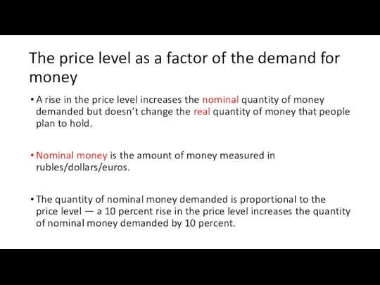 The price level as a factor of the demand for money A