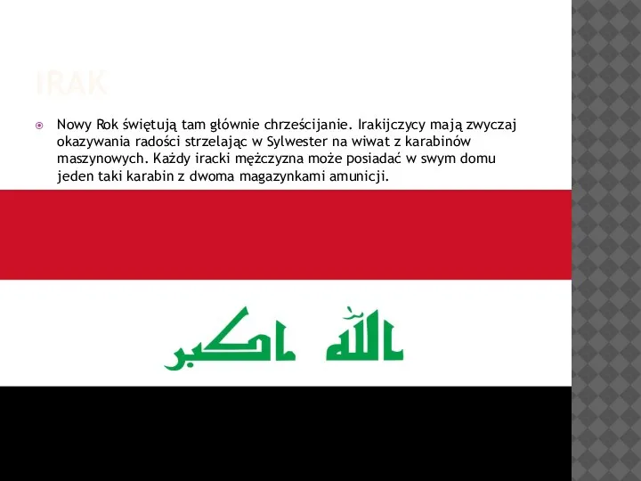 IRAK Nowy Rok świętują tam głównie chrześcijanie. Irakijczycy mają zwyczaj okazywania radości