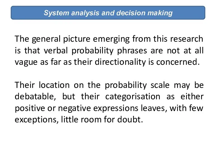System analysis and decision making The general picture emerging from this research