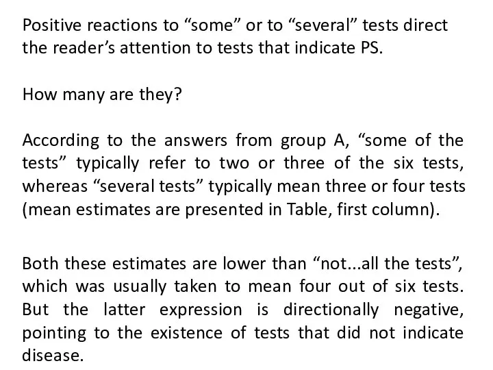 Positive reactions to “some” or to “several” tests direct the reader’s attention