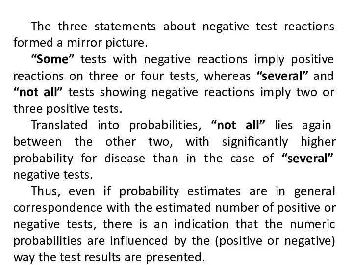 The three statements about negative test reactions formed a mirror picture. “Some”