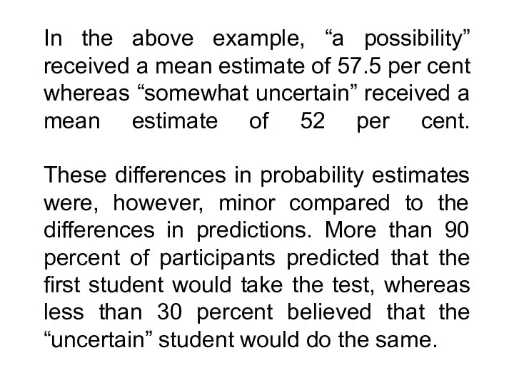 In the above example, “a possibility” received a mean estimate of 57.5