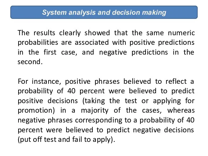 System analysis and decision making The results clearly showed that the same