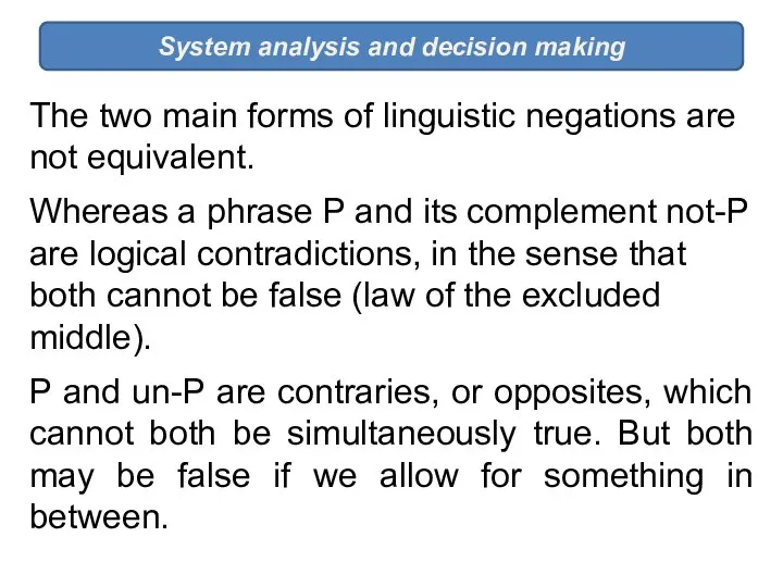 System analysis and decision making The two main forms of linguistic negations