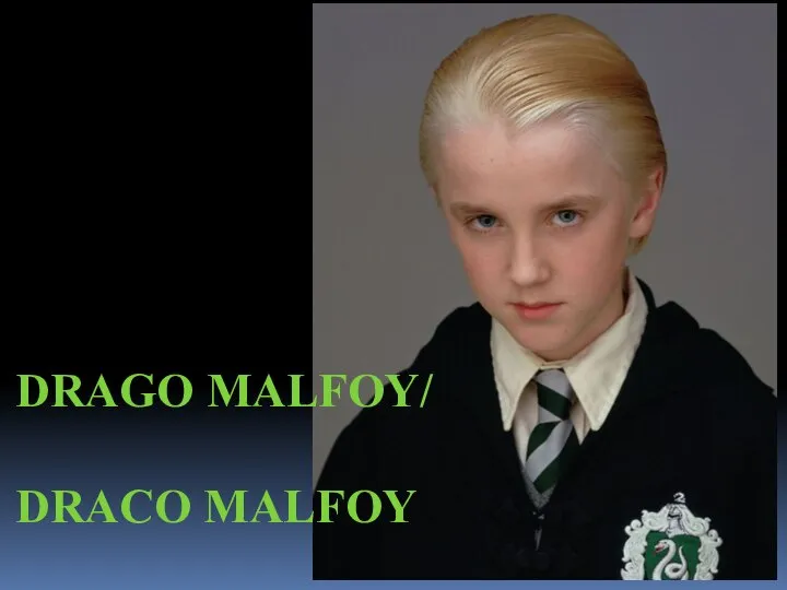 DRAGO MALFOY/ DRACO MALFOY