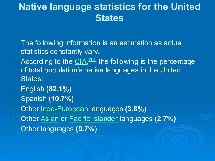 Native language statistics for the United States The following information is an