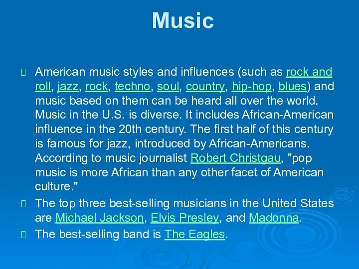 Music American music styles and influences (such as rock and roll, jazz,