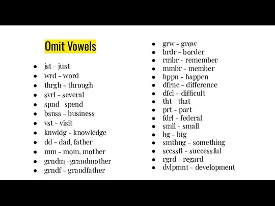 Omit Vowels jst - just wrd - word thrgh - through svrl