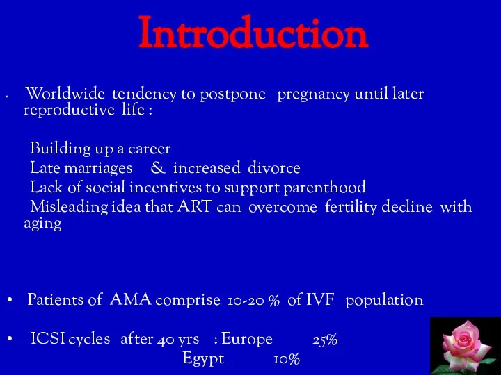 Introduction Worldwide tendency to postpone pregnancy until later reproductive life : Building