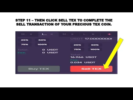 STEP 11 – THEN CLICK SELL TEX TO COMPLETE THE SELL TRANSACTION