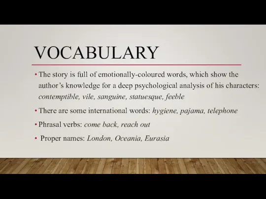 VOCABULARY The story is full of emotionally-coloured words, which show the author’s