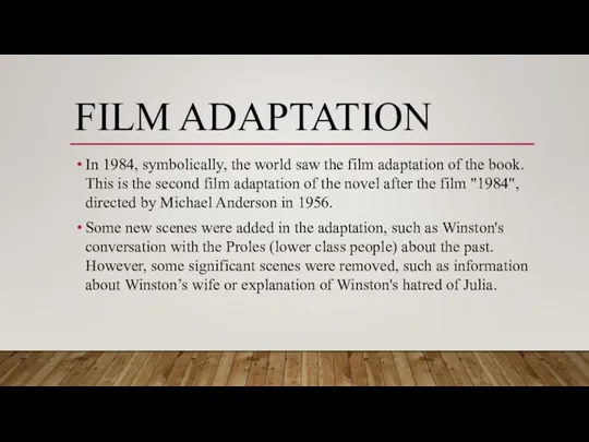 FILM ADAPTATION In 1984, symbolically, the world saw the film adaptation of