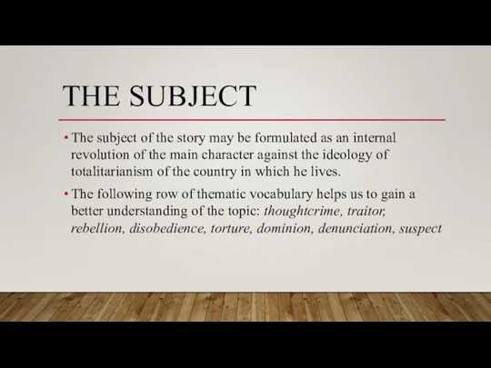 THE SUBJECT The subject of the story may be formulated as an