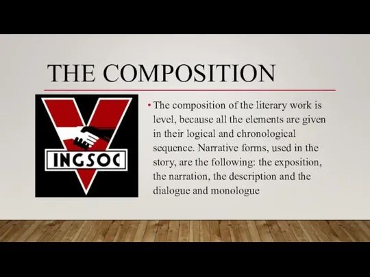 THE COMPOSITION The composition of the literary work is level, because all
