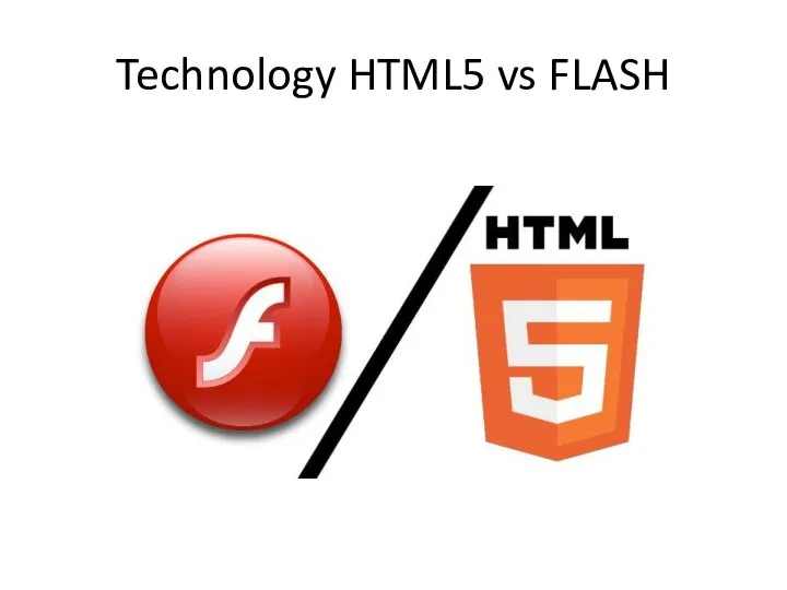 Technology HTML5 vs FLASH