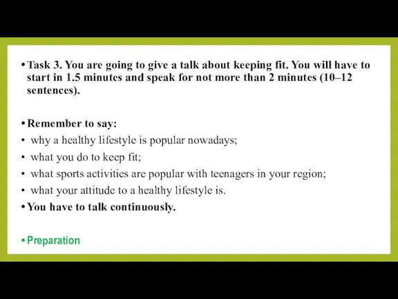 Task 3. You are going to give a talk about keeping fit.