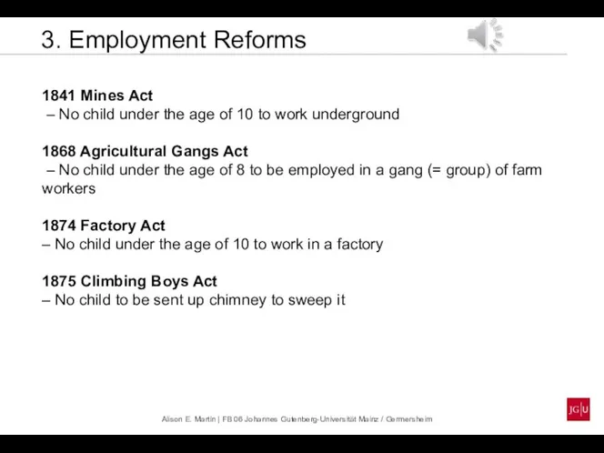 3. Employment Reforms 1841 Mines Act – No child under the age