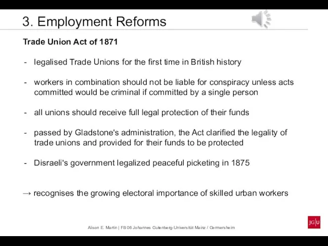 3. Employment Reforms Trade Union Act of 1871 legalised Trade Unions for