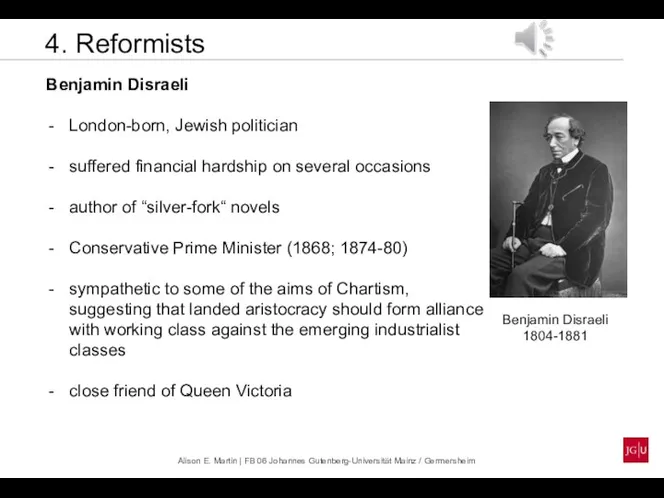 4. Reformists Benjamin Disraeli London-born, Jewish politician suffered financial hardship on several