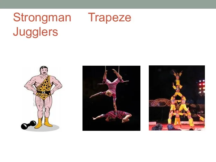 Strongman Trapeze Jugglers