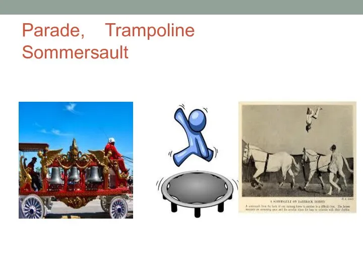 Parade, Trampoline Sommersault