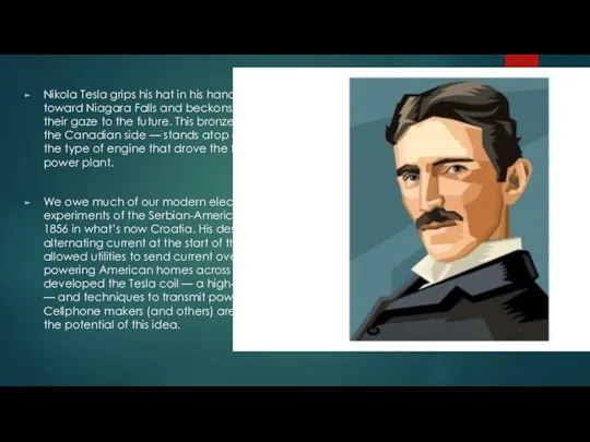 Nikola Tesla grips his hat in his hand. He points his cane