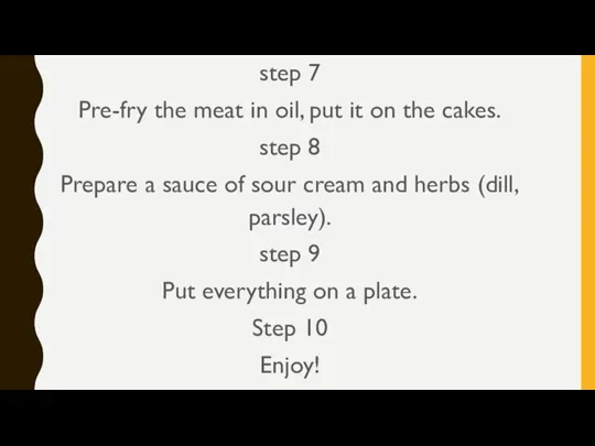 step 7 Pre-fry the meat in oil, put it on the cakes.