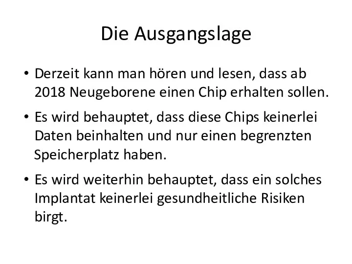 Die Ausgangslage Derzeit kann man hören und lesen, dass ab 2018 Neugeborene