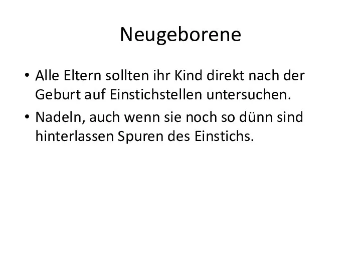 Neugeborene Alle Eltern sollten ihr Kind direkt nach der Geburt auf Einstichstellen