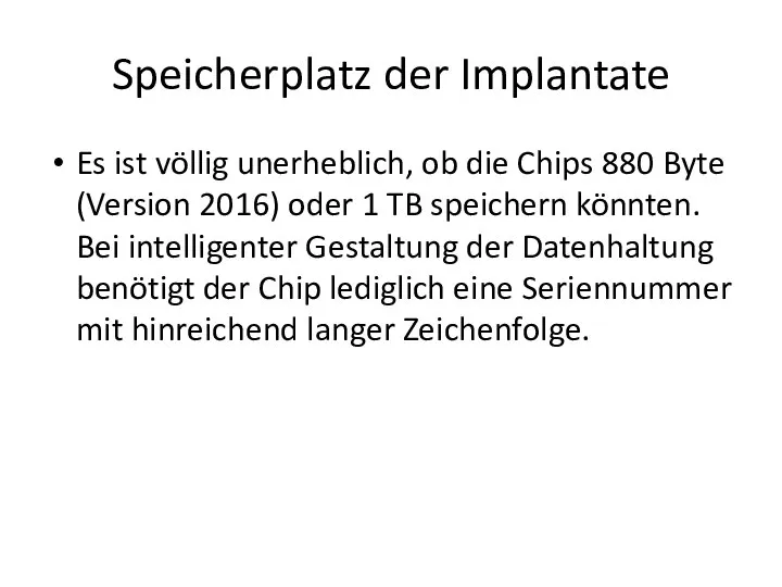 Speicherplatz der Implantate Es ist völlig unerheblich, ob die Chips 880 Byte
