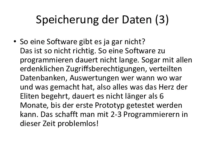 Speicherung der Daten (3) So eine Software gibt es ja gar nicht?