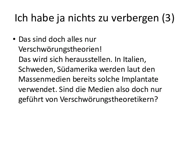 Ich habe ja nichts zu verbergen (3) Das sind doch alles nur