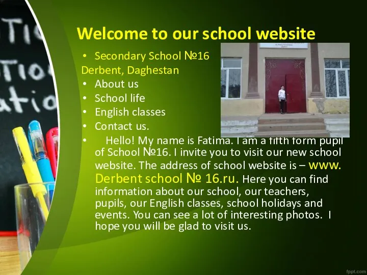 Welcome to our school website Secondary School №16 Derbent, Daghestan About us