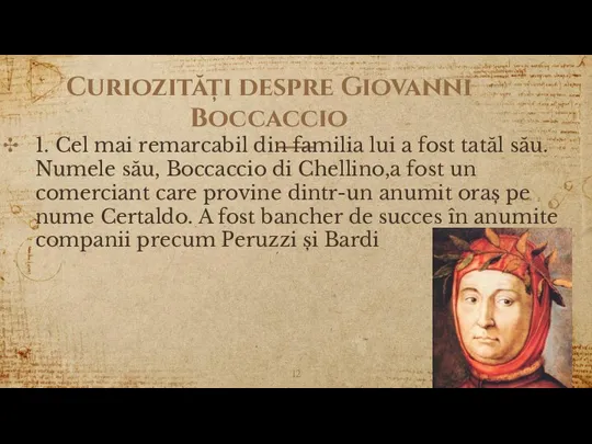 Curiozități despre Giovanni Boccaccio 1. Cel mai remarcabil din familia lui a