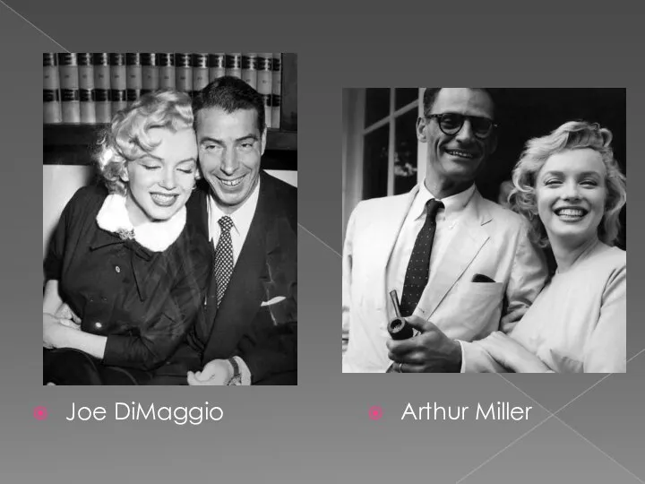 Joe DiMaggio Arthur Miller