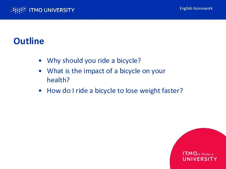 Outline Why should you ride a bicycle? What is the impact of