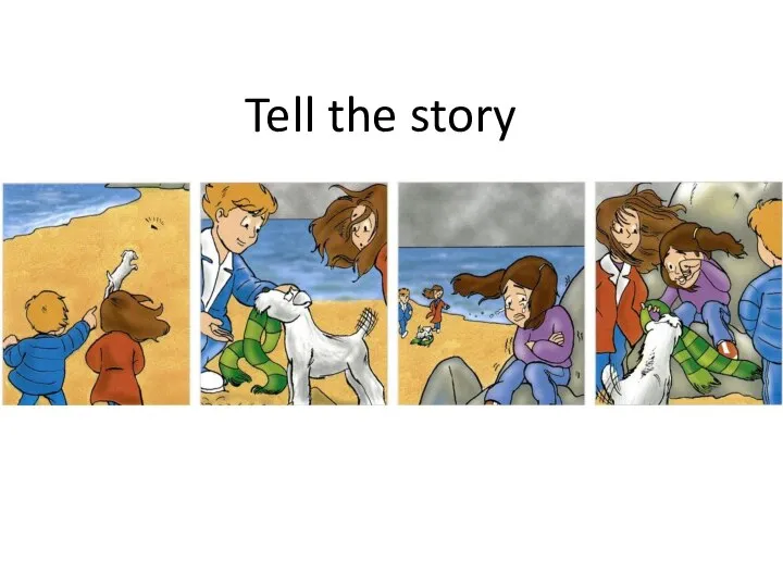Tell the story