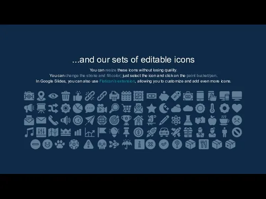 ...and our sets of editable icons You can resize these icons without