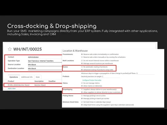 Cross-docking & Drop-shipping Run your SMS marketing campaigns directly from your ERP