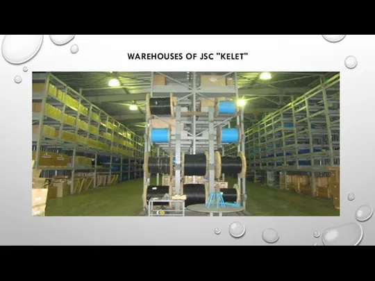 WAREHOUSES OF JSC "KELET"