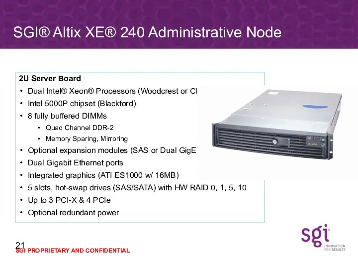 SGI® Altix XE® 240 Administrative Node 2U Server Board Dual Intel® Xeon®